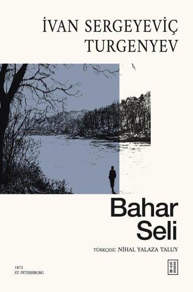 Ivan Sergeyeviç TurgenyevDünya RomanBahar Seli