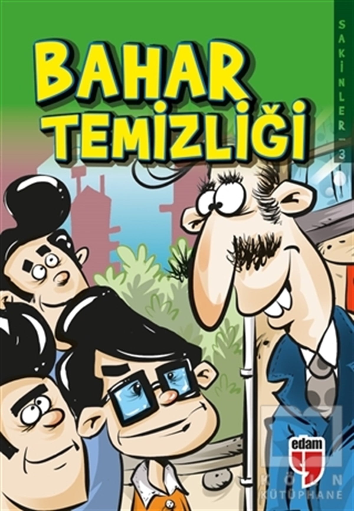 Elif AkardaşÇocuk RomanlarıBahar Temizliği - Sakinler 3
