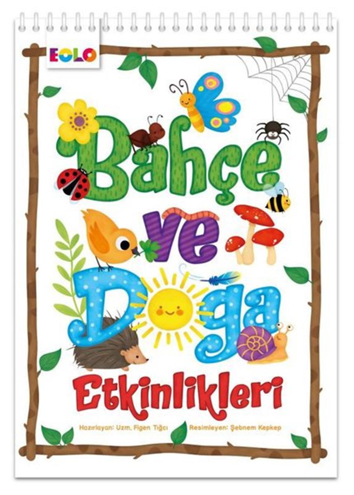 Figen TığcıEgitim Etkinlik KitaplariBahçe ve Doğa Etkinlikleri