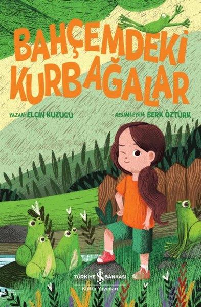 Elçin KuzucuEgitim Etkinlik KitaplariBahçemdeki Kurbağalar