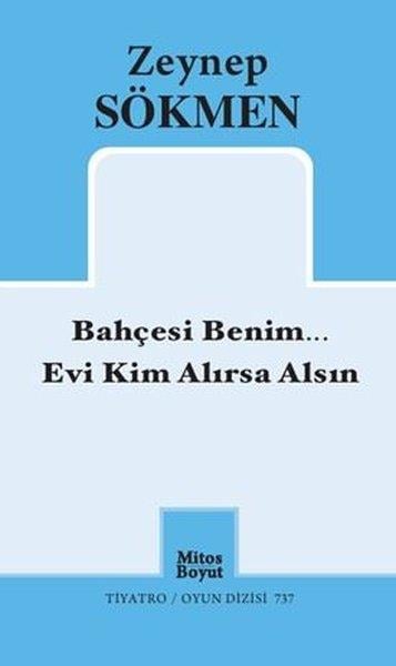 Zeynep SökmenTürk OyunlarıBahçesi BenimEvi Kim Alırsa Alsın