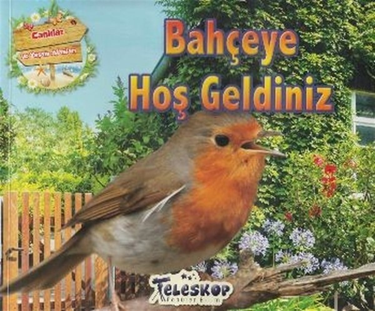 KolektifÇocuk Bilim KitaplarıBahçeye Hoş Geldiniz
