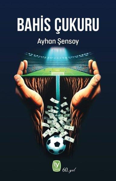 Ayhan ŞensoyEkonomi KitaplarıBahis Çukuru