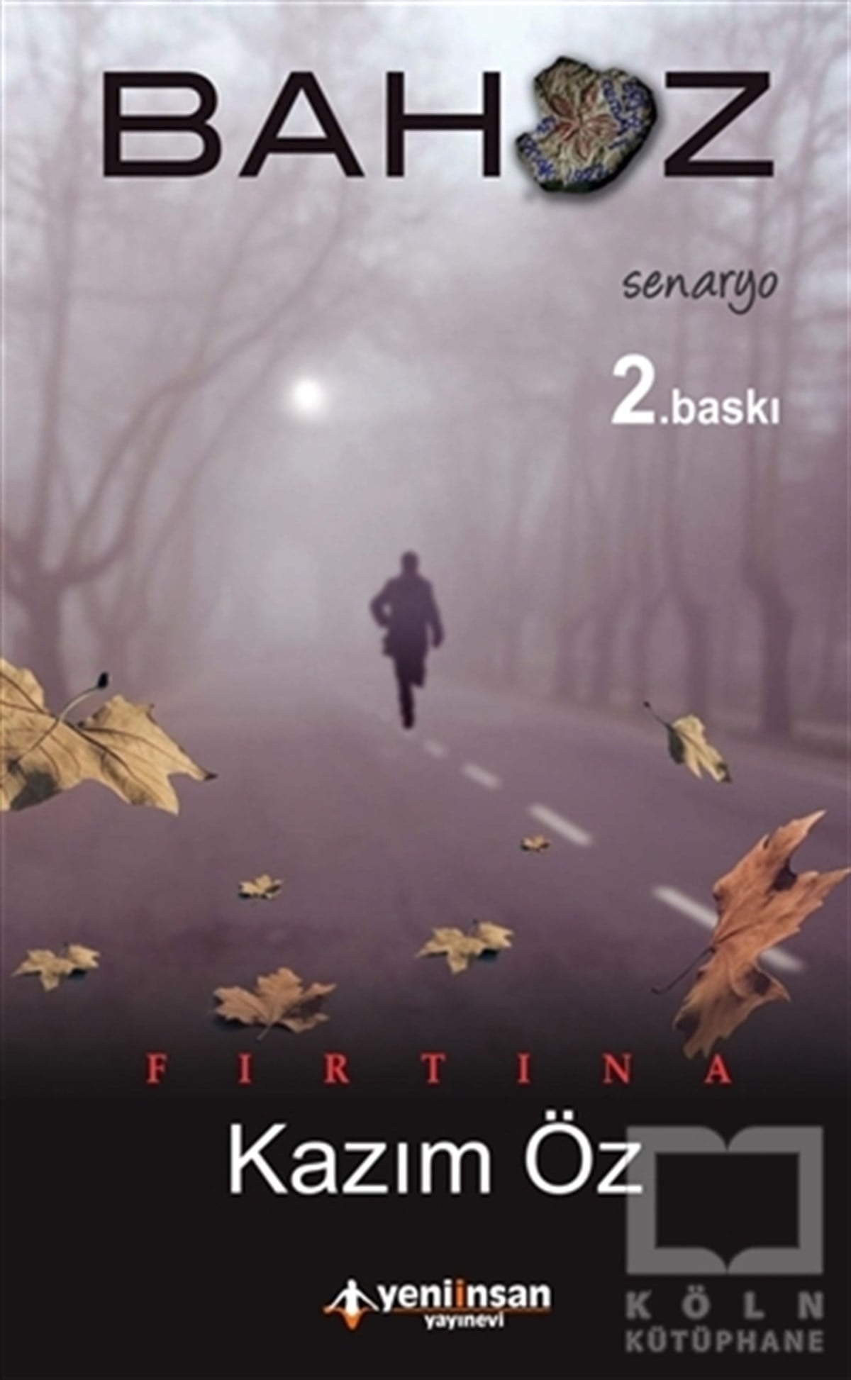 Kazım ÖzSenaryoBahoz - Fırtına