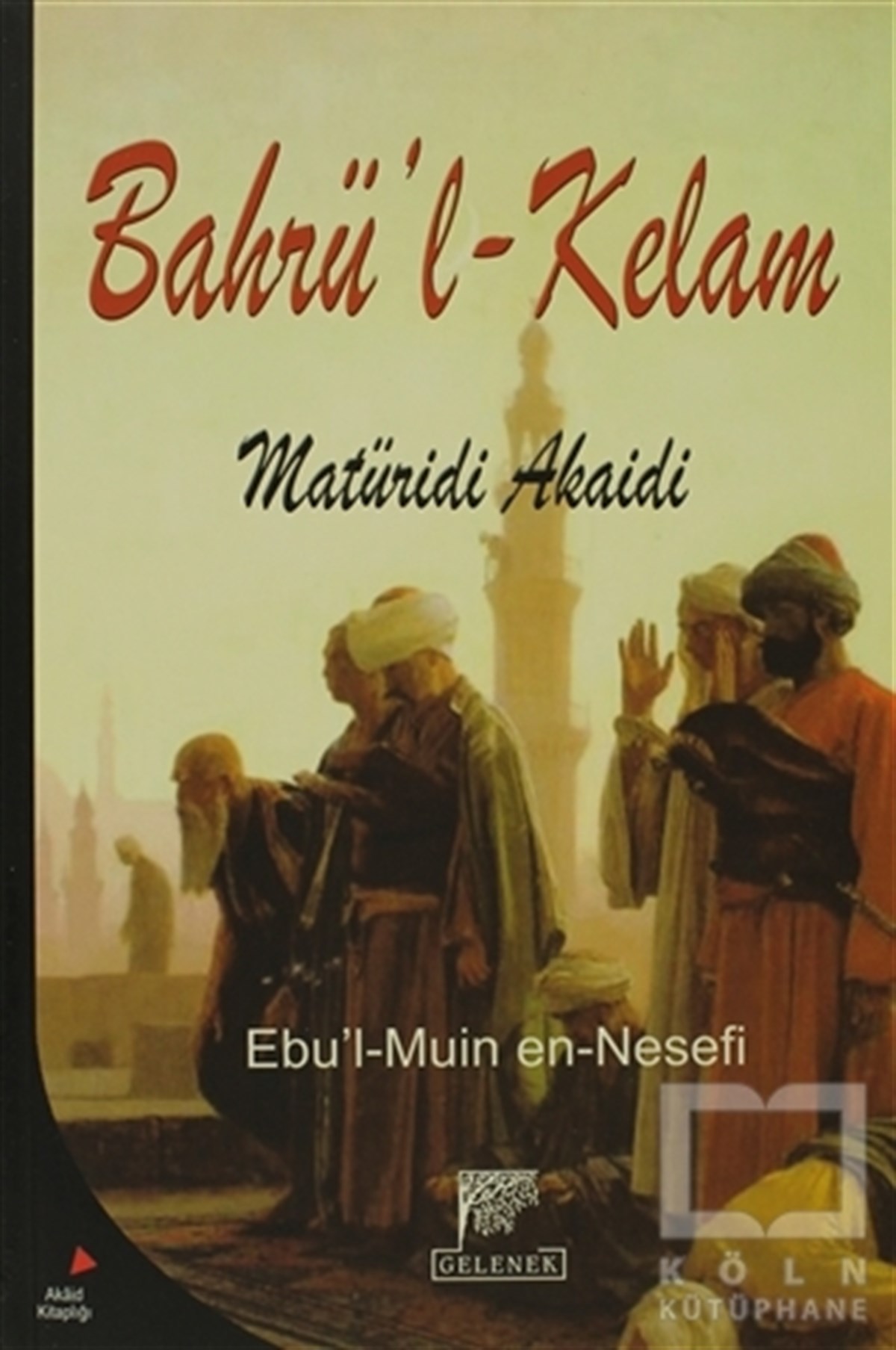 Ebü'l-Muin en-NesefiTasavvuf KitaplarıBahrü’l - Kelam Matüridi Akaidi