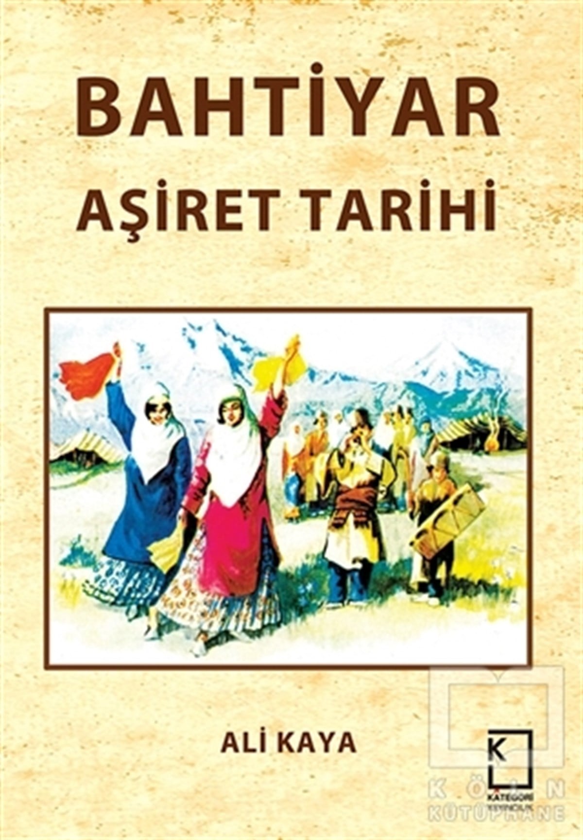 Ali KayaDiğerBahtiyar Aşiret Tarihi