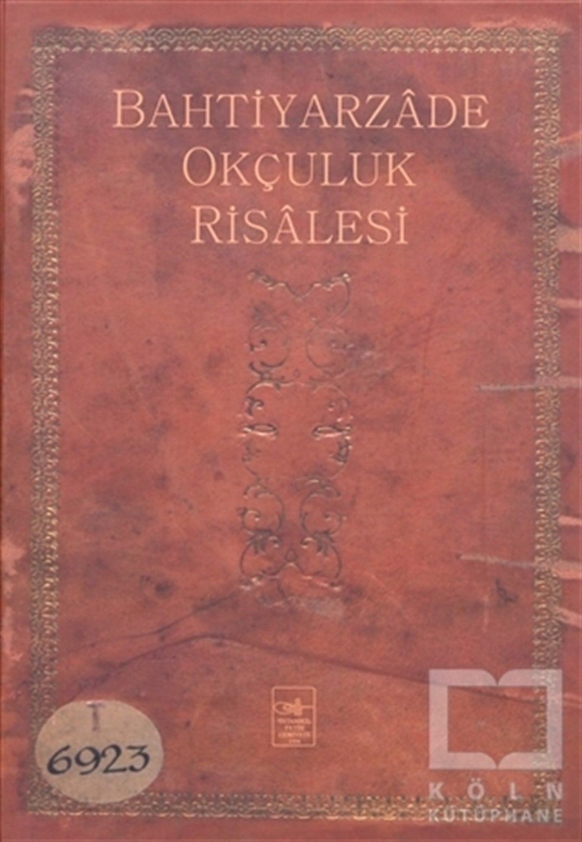 İ. Aydın YükselDiğerBahtiyarzade Okçuluk Risalesi