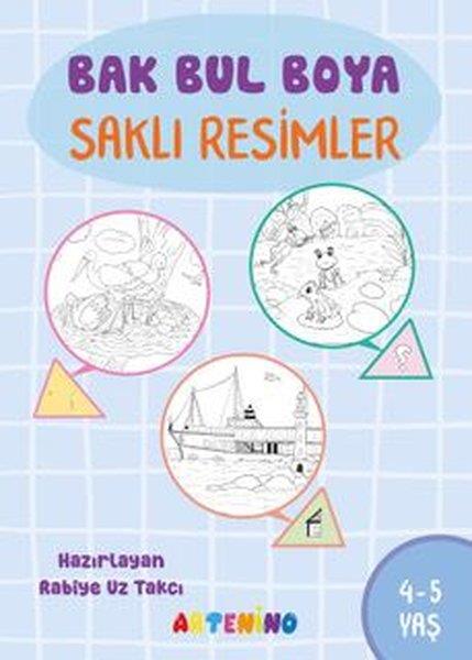 Rabiye Uz TakcıEgitim Etkinlik KitaplariBak Bul Boya - Saklı Resimler 4 - 5 Yaş