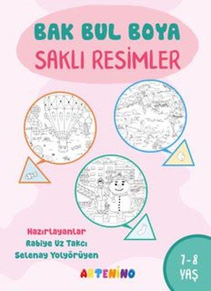 Rabiye Uz TakcıEtkinlik KitaplarıBak Bul Boya - Saklı Resimler 7 - 8 Yaş