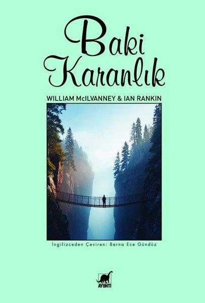 William McIlvanneyPolisiye Romanlar & Cinayet RomanlarıBaki Karanlık