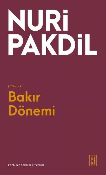Nuri PakdilTiyatroBakır Dönemi - Oyunlar
