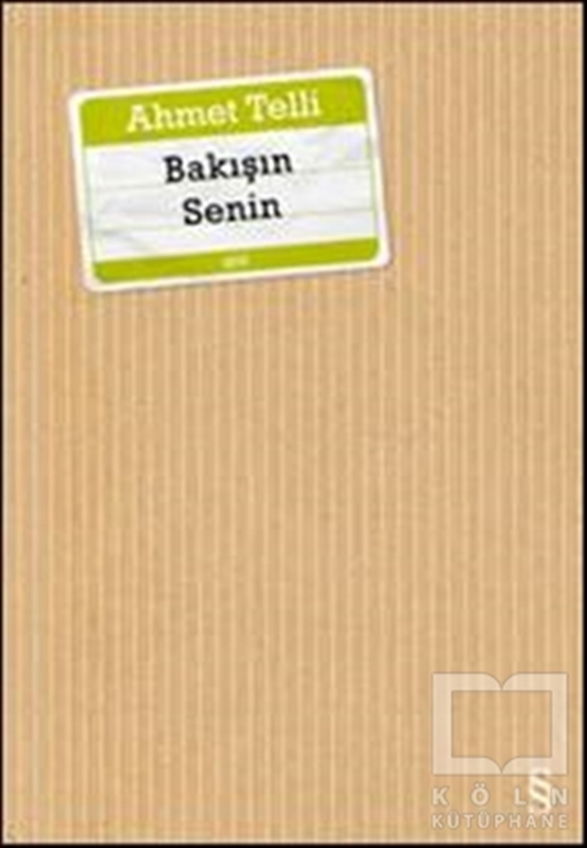 Ahmet TelliŞiirBakışın Senin