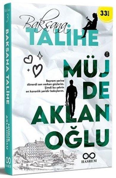 Müjde AklanoğluAşk Kitapları & Aşk RomanlarıBaksana Talihe 1