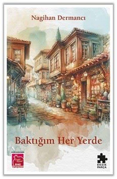 Nagihan DermancıTürk RomaniBaktığım Her Yerde