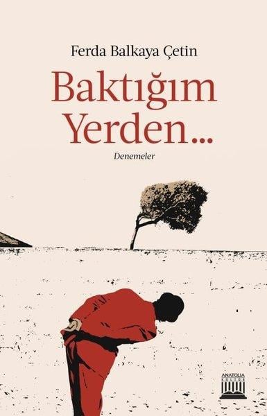 Ferda Balkaya ÇetinDeneme KitaplarıBaktığım Yerden Denemeler