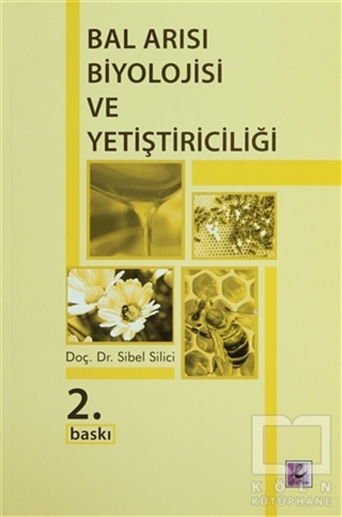 Sibel SiliciDiğerBal Arısı Biyolojisi ve Yetiştiriciliği