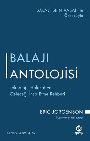 Eric JorgensonKişisel Gelişim KitaplarıBalajı Antolojisi - Teknoloji Hakikat ve Geleceği İnşa Etme Rehberi
