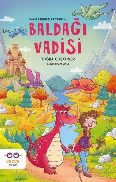 Tuğba CoşkunerÇocuk Gençlik RomanlarıBaldağı Vadisi - Kayıp Ejderhalar Tarihi 1