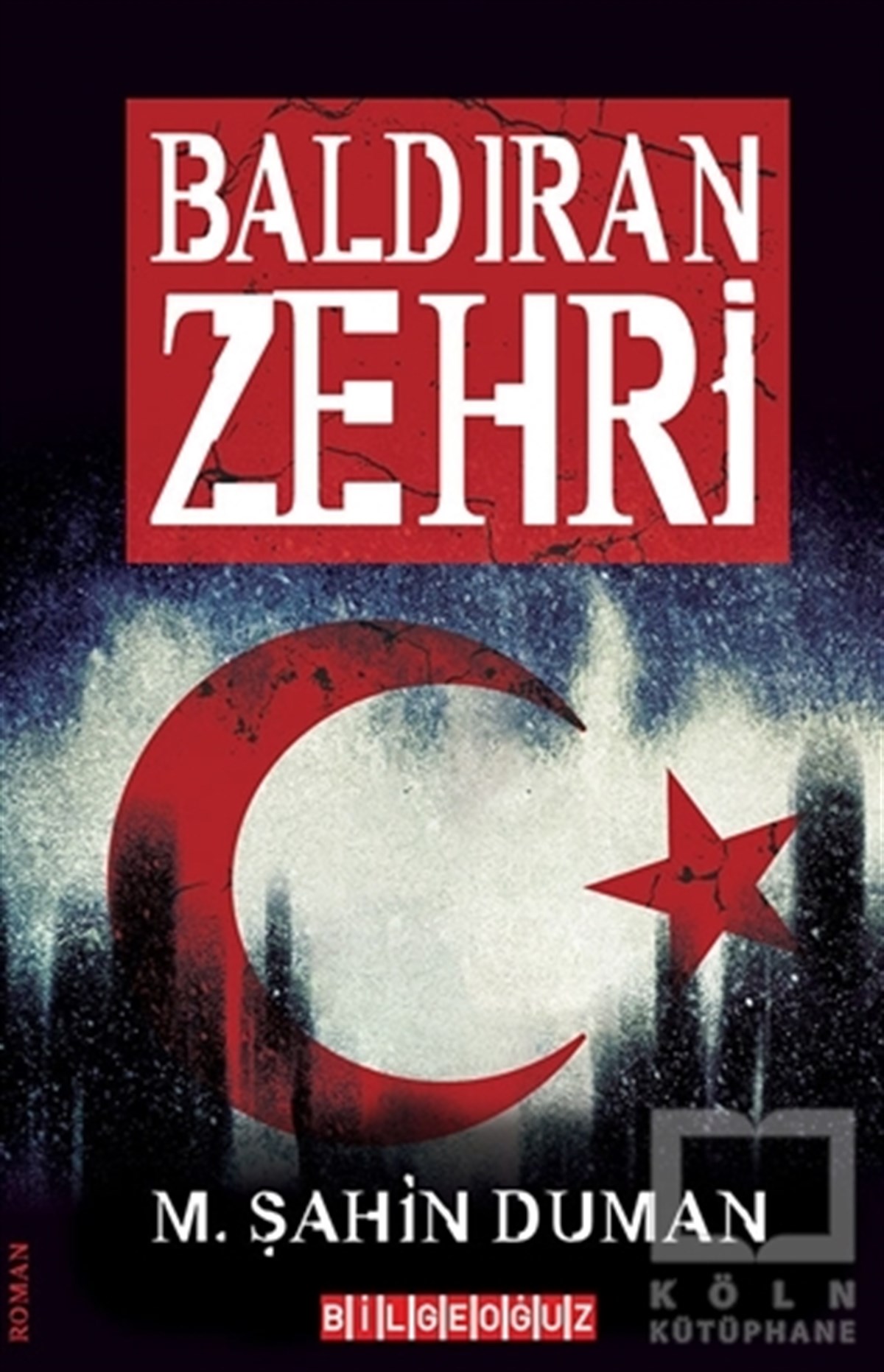 M. Şahin DumanRomanBaldıran Zehri