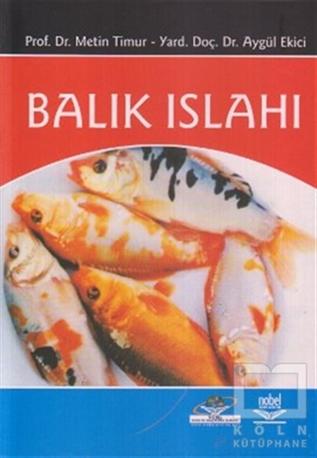 Metin TimurHayvan Bakımı ve EğitimiBalık Islahı