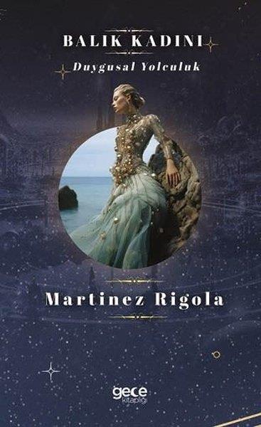 Martinez RigolaAstroloji KitaplarıBalık Kadını - Duygusal Yolculuk