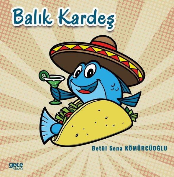 Betül Sena KömürcüoğluÇocuk Masal KitaplarıBalık Kardeş