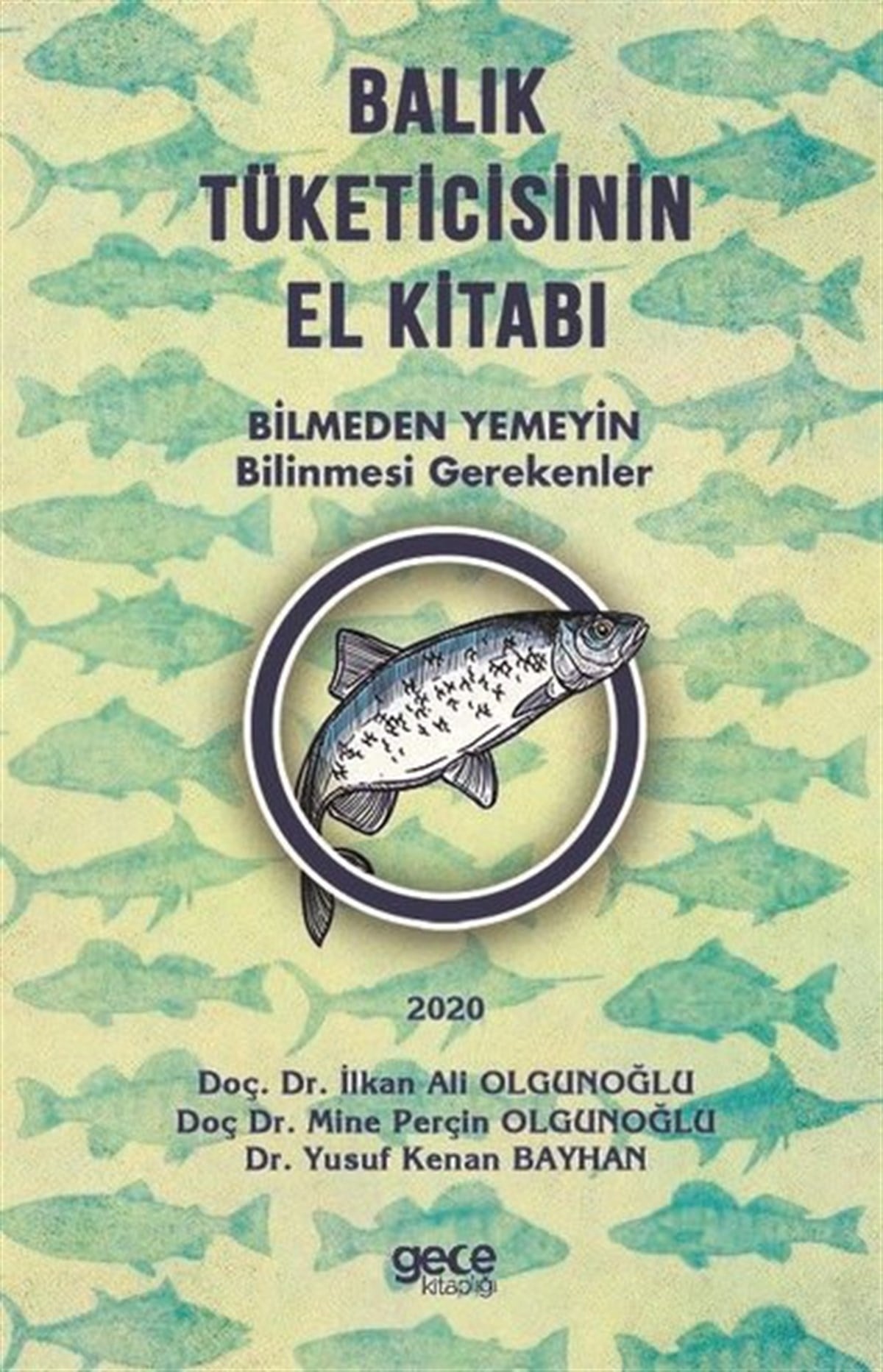 Mine Perçin OlgunoğluEğitimBalık Tüketicisinin El Kitabı