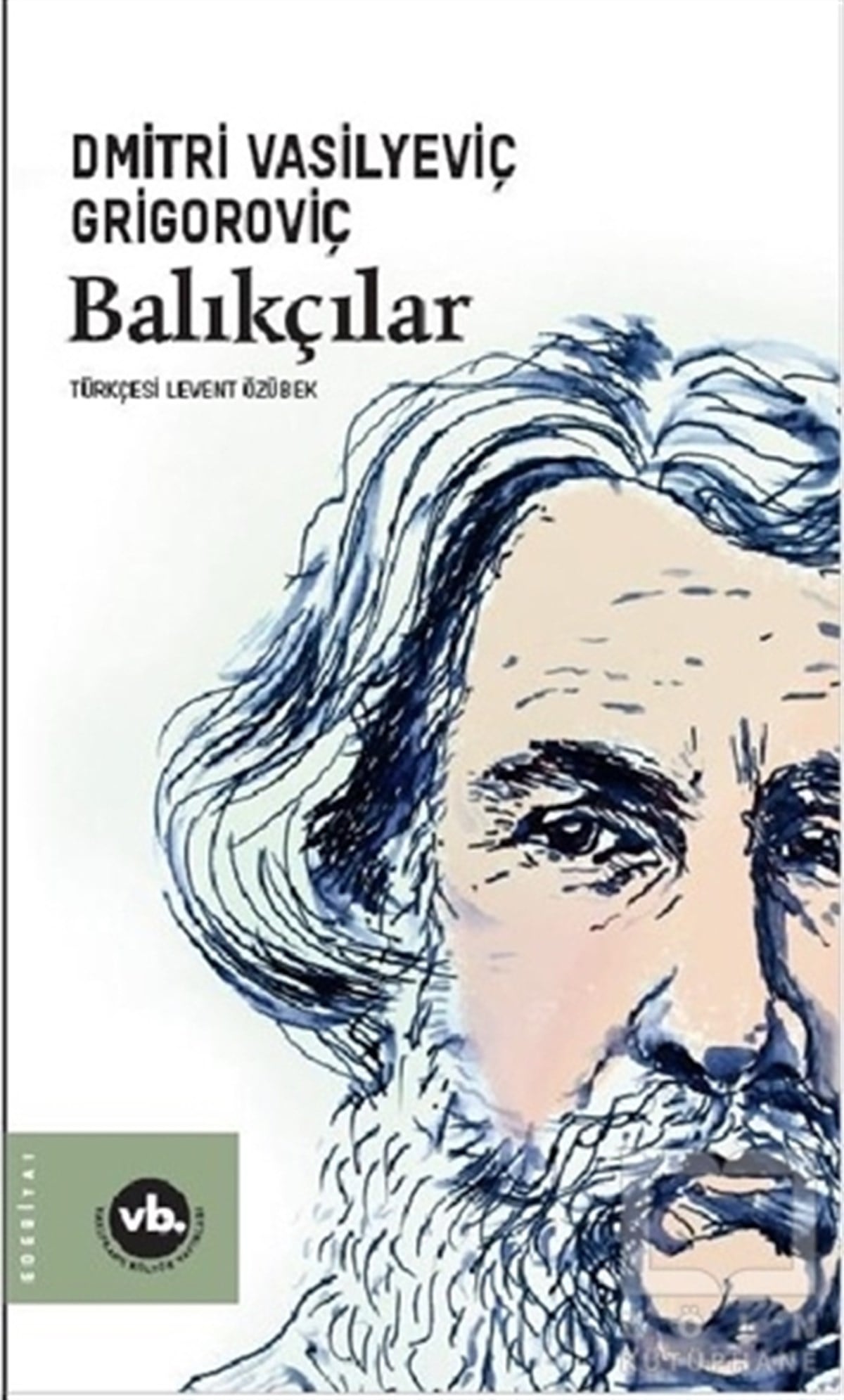 Dmitri Vasilyeviç GrigoroviçTürkçe RomanlarBalıkçılar