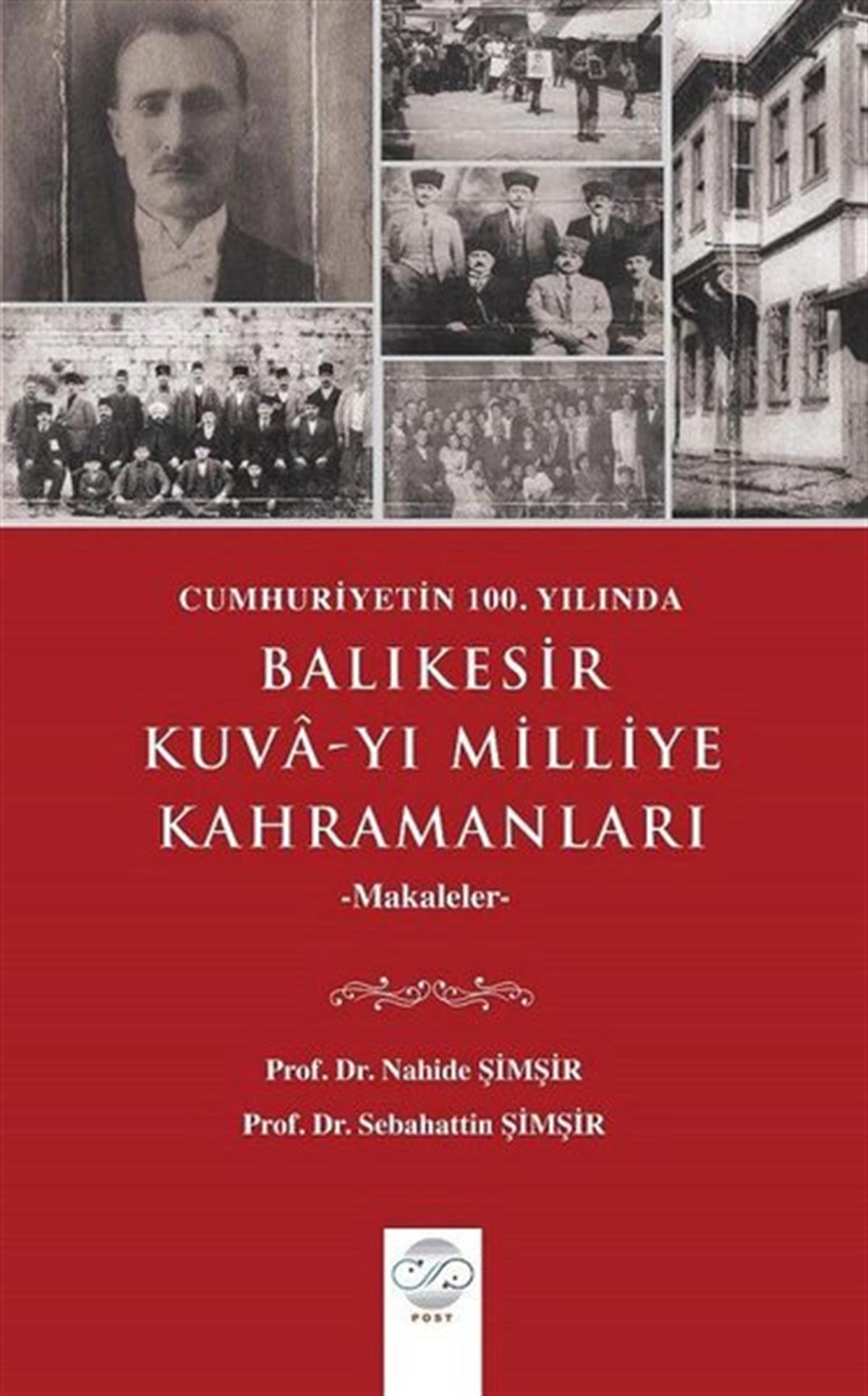 Nahide ŞimşirTürk Tarihi Araştırmaları KitaplarıBalıkesir Kuva-yı Milliye Kahramanları-Makaleler