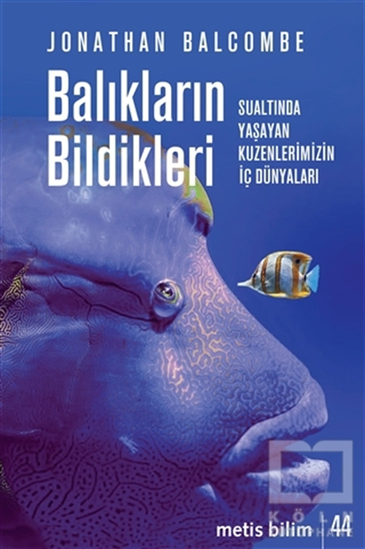Jonathan BalcombeDoğa Bilimleri KitaplarıBalıkların Bildikleri