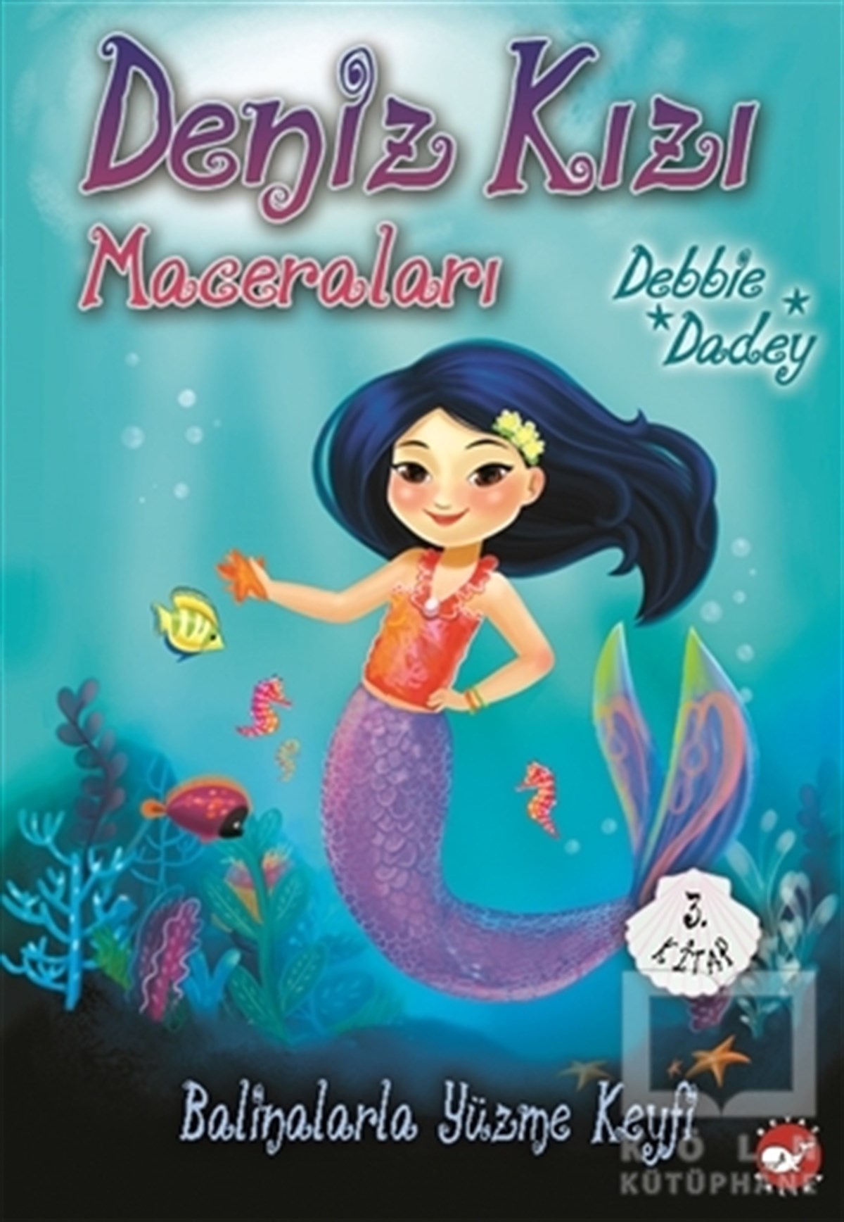 Debbie DadeyRoman-ÖyküBalinalarla Yüzme Keyfi - Deniz Kızı Maceraları 3.Kitap
