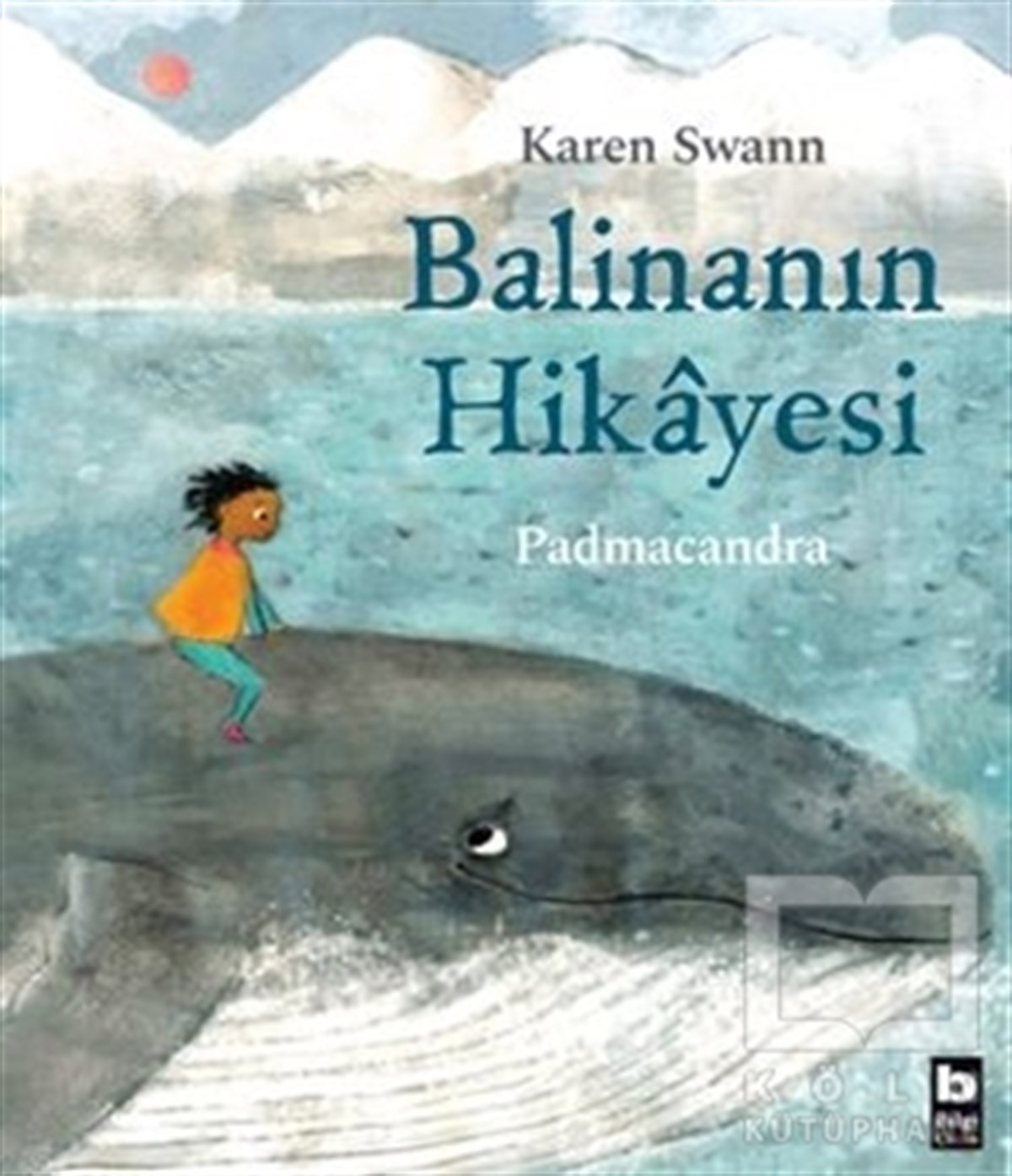 Karem SwannÇocuk Hikaye KitaplarıBalinanın Hikayesi