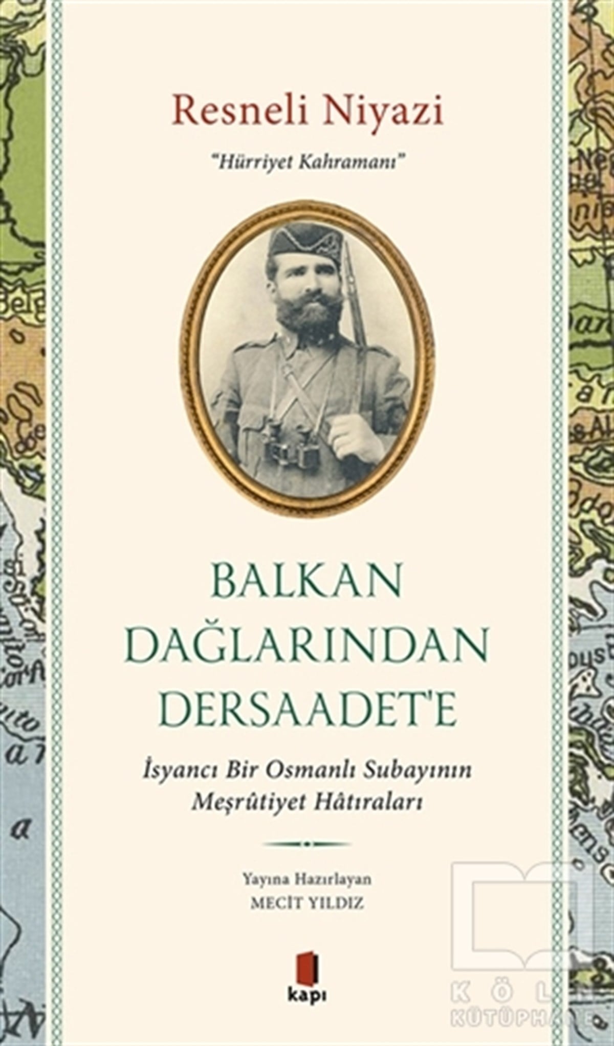 Resneli NiyaziAraştırma - İncelemeBalkan Dağlarından Dersaadet'e