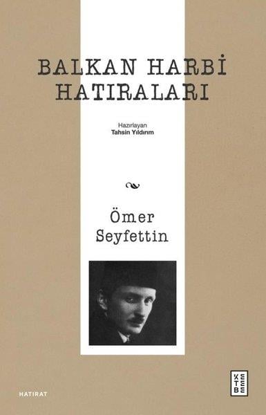 Ömer SeyfettinAnı & Mektup & Günlük KitaplarıBalkan Harbi Hatıraları