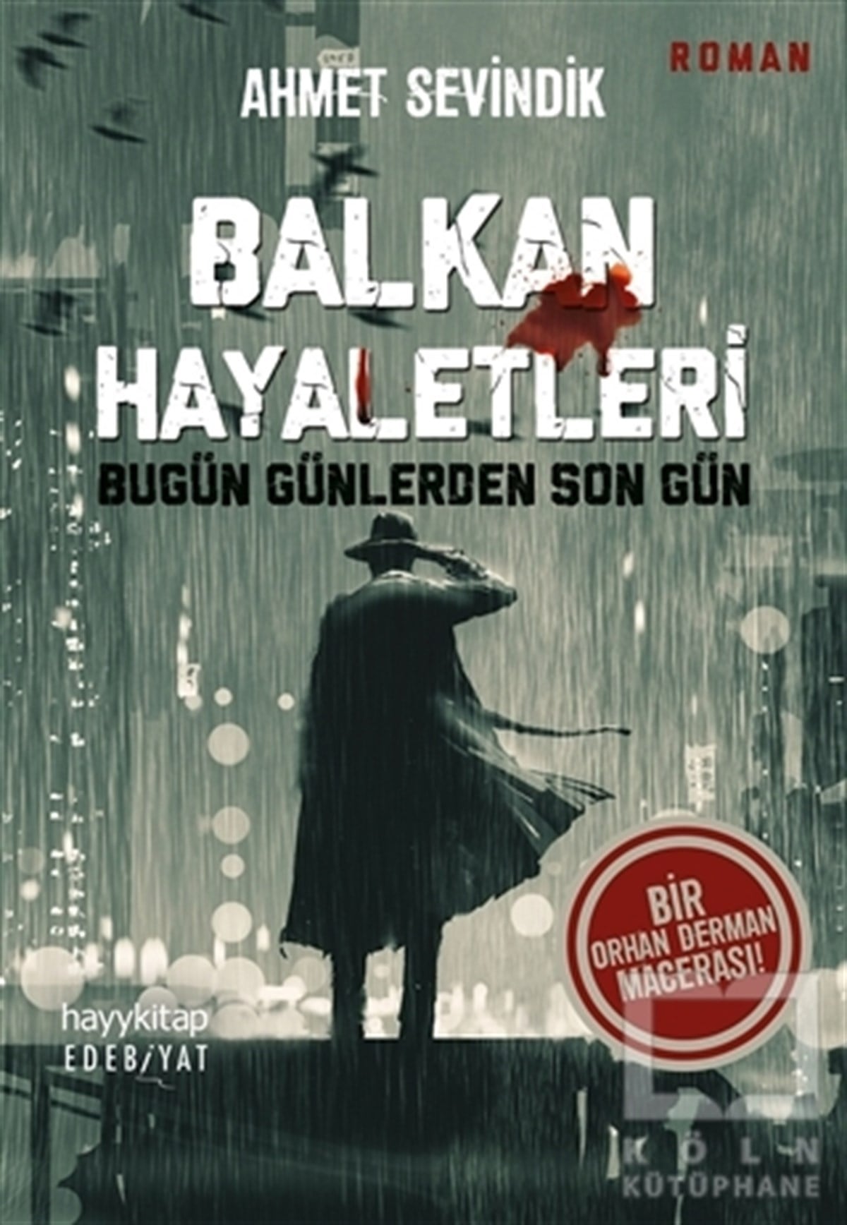 Ahmet SevindikTürkçe RomanlarBalkan Hayaletleri