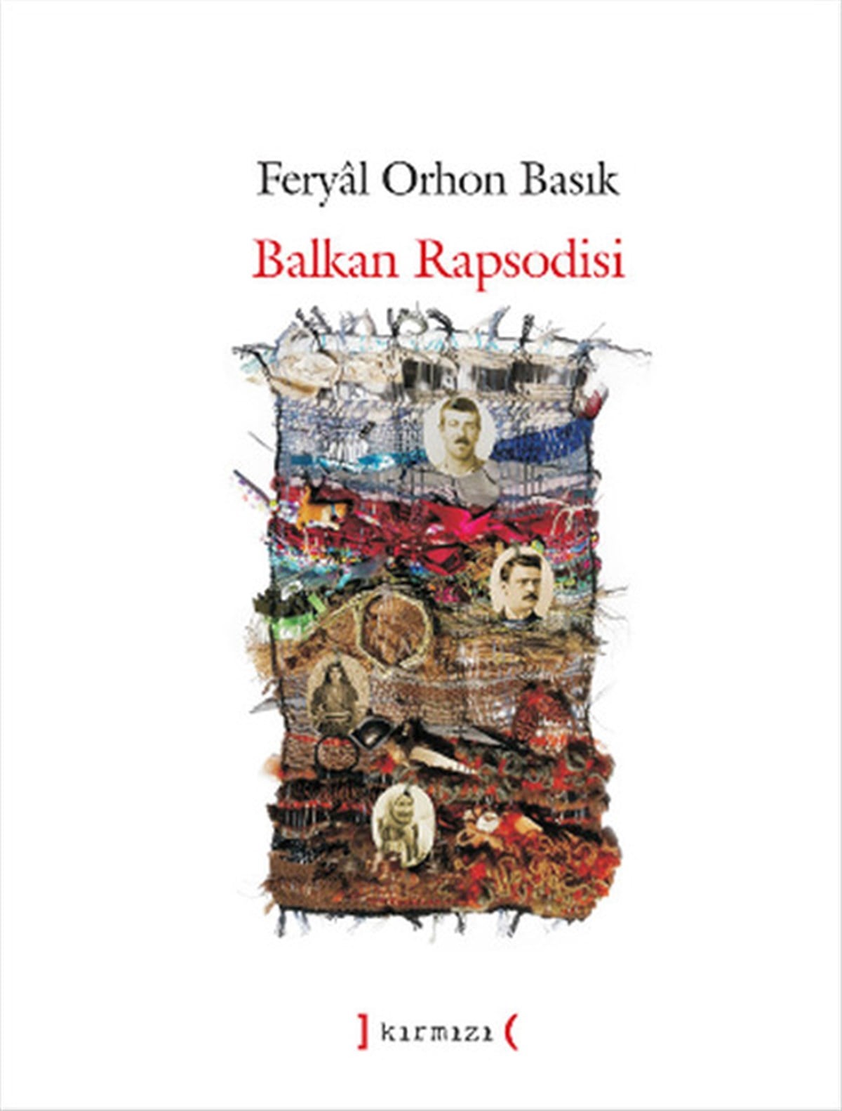 Feryal Orhon BasıkTürkiye RomanBalkan Rapsodisi