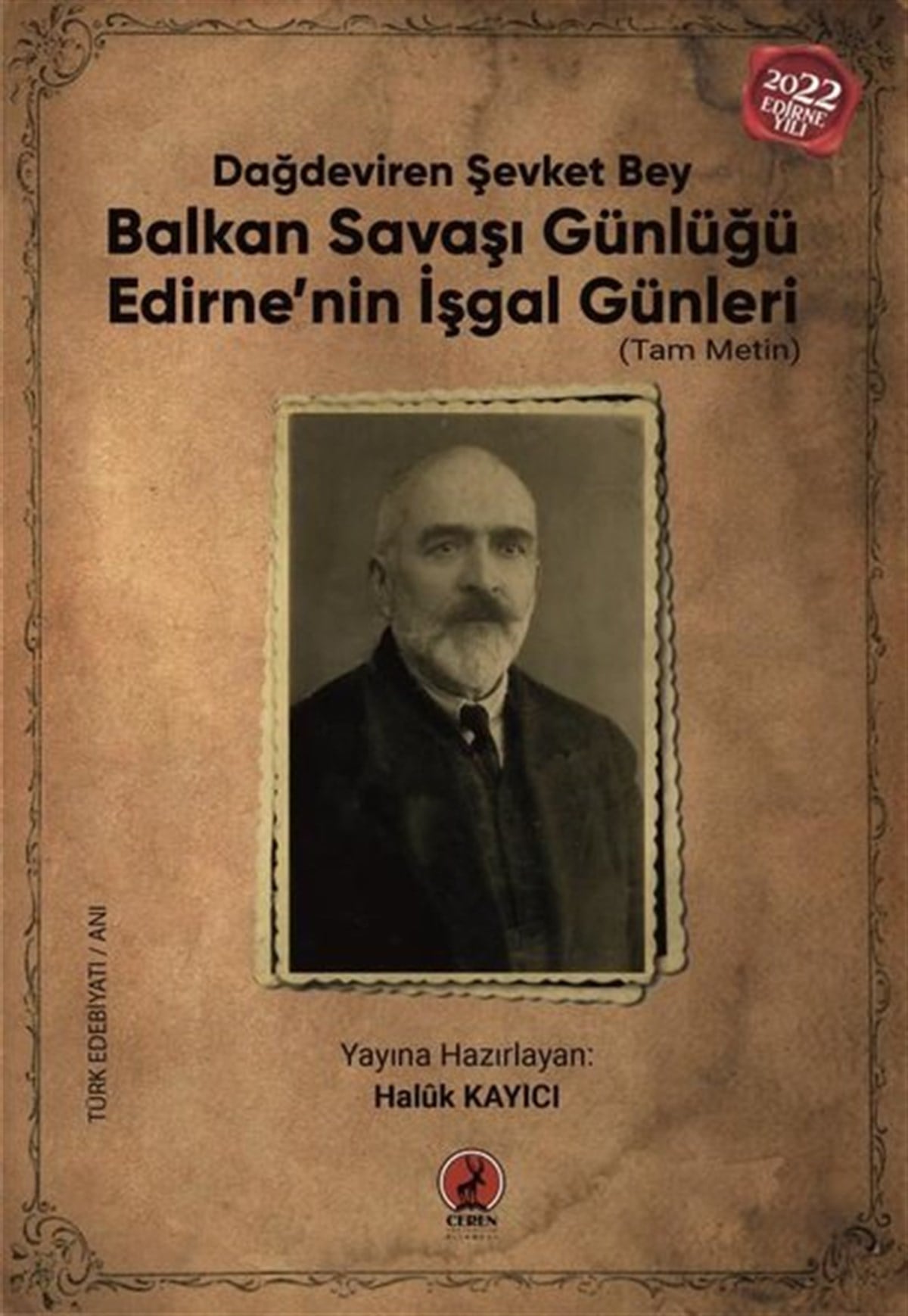 Dağdeviren Şevket BeyAnı & Mektup & Günlük KitaplarıBalkan Savaşı Günlüğü - Edirne'nin İşgal Günleri - Tam Metin