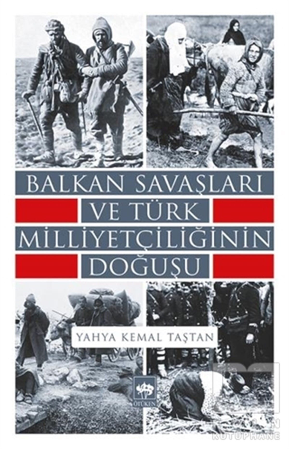 Yahya Kemal TaştanYakın TarihBalkan Savaşları ve Türk Milliyetçiliğinin Doğuşu