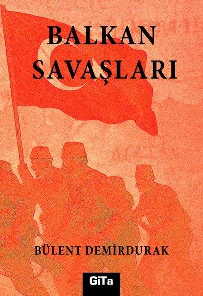 Bülent DemirdurakTürk Tarihi Araştırmaları KitaplarıBalkan Savaşları