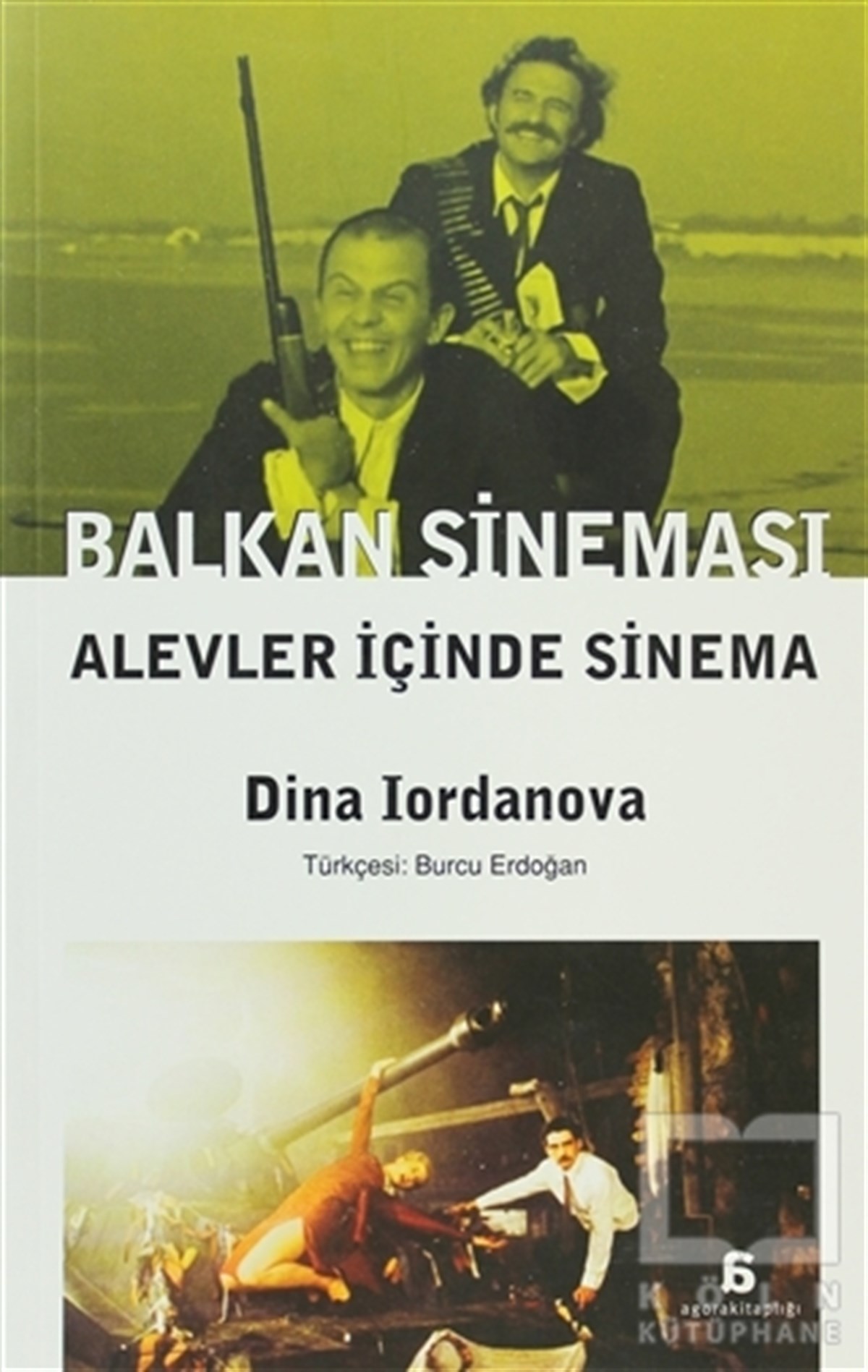 Dina IordanovaFotoğraf, Sinema, TiyatroBalkan Sineması - Alevler İçinde Sinema