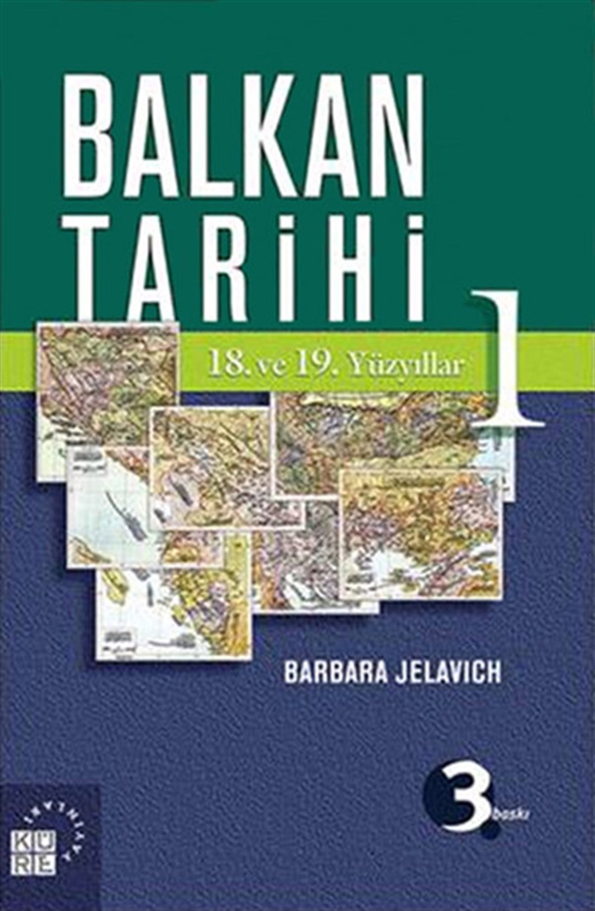 İhsan DurduDünya TarihiBalkan Tarihi 1: 18. ve 19. Yüzyıllar