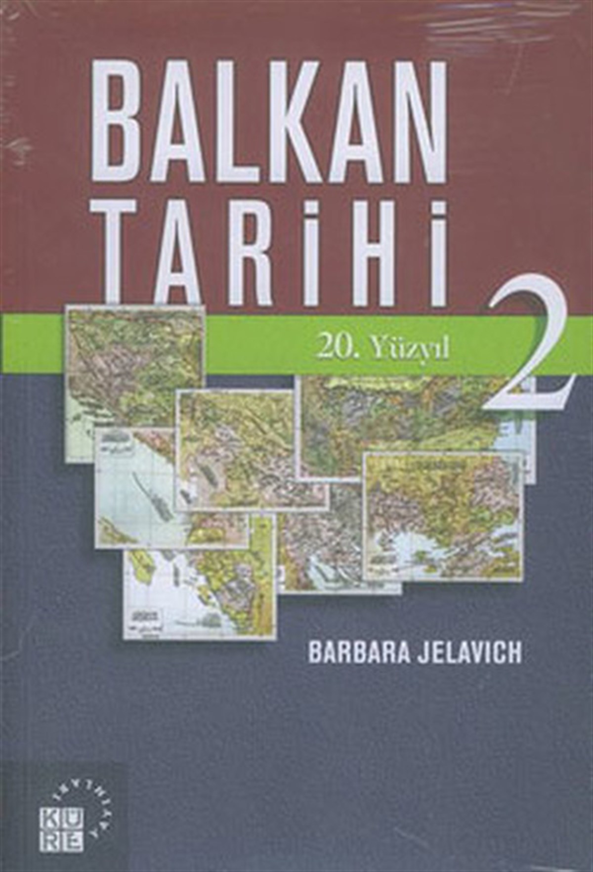 Barbara JelavichDünya TarihiBalkan Tarihi 2: 20. Yüzyıl