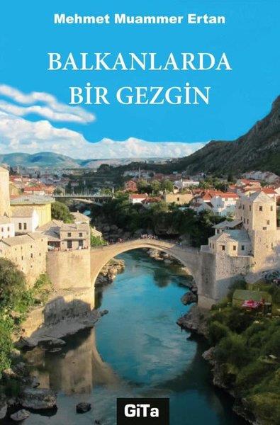 Mehmet Muammer ErtanKent Rehberi KitaplarıBalkanlarda Bir Gezgin