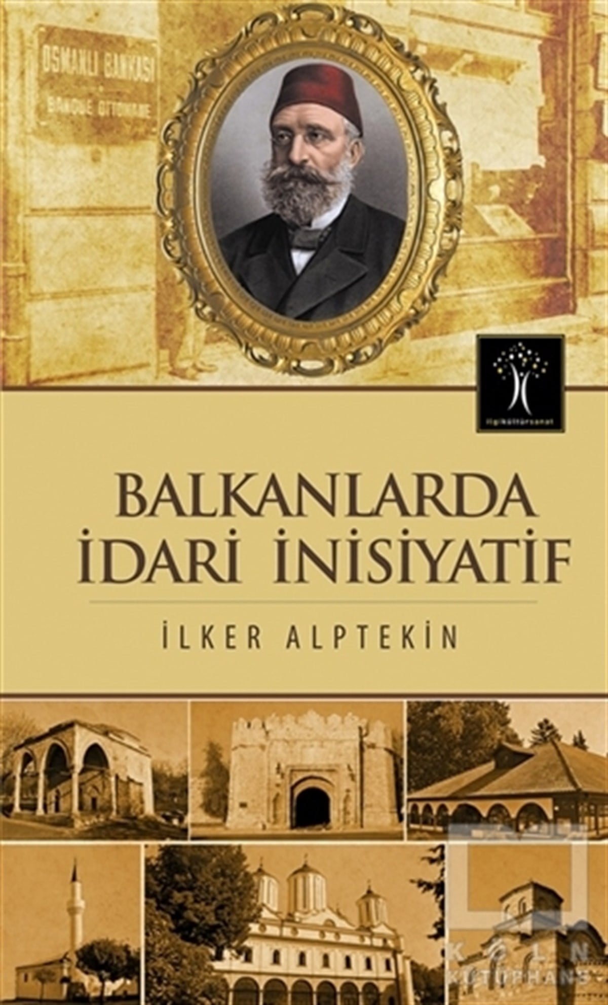 İlker AlptekinAraştırma - İncelemeBalkanlarda İdari İnisiyatif