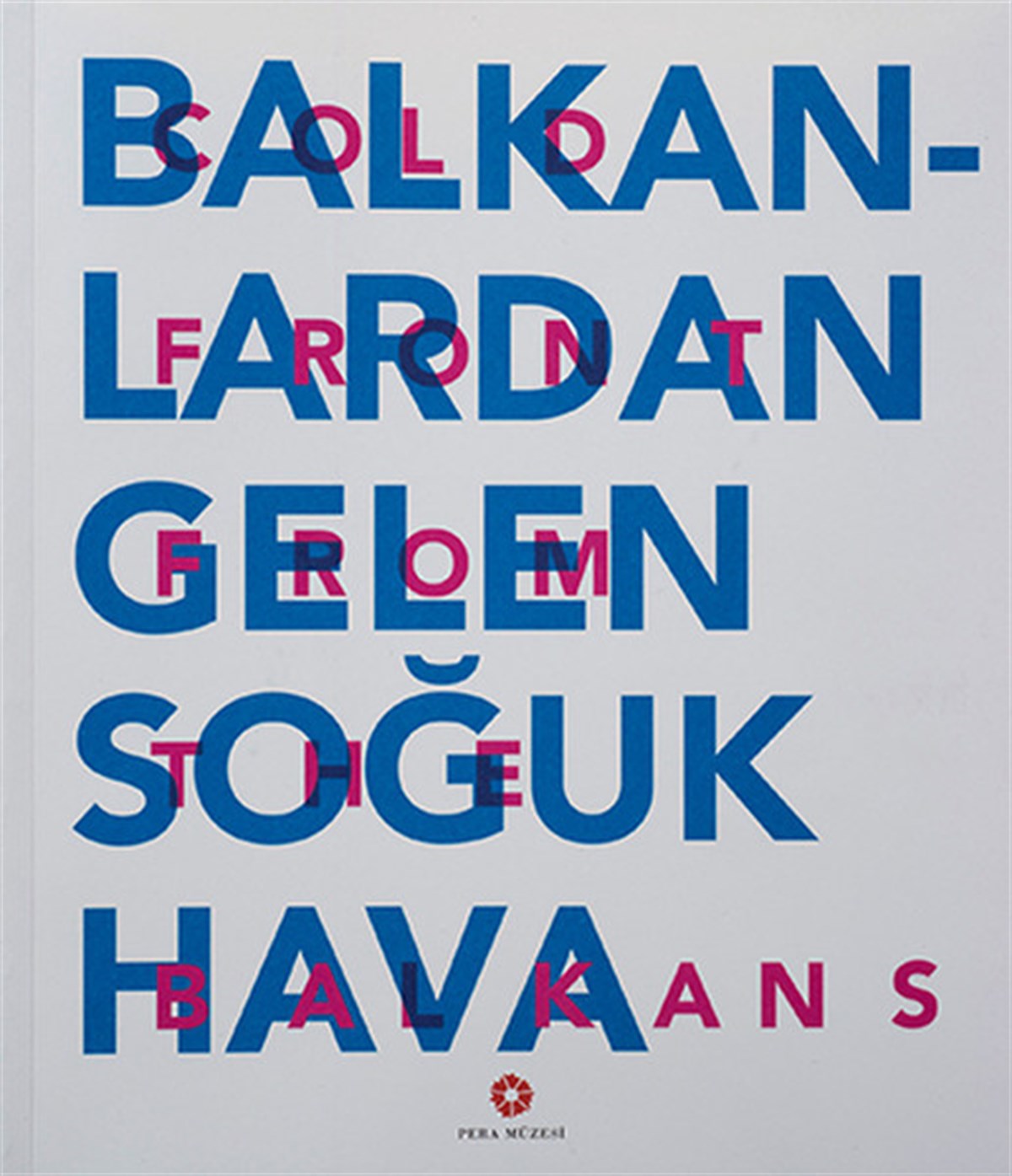 KolektifSanatçılarBalkanlardan Gelen Soğuk Hava
