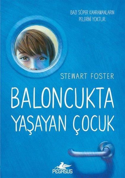 Stewart FosterÇocuk Gençlik RomanlarıBaloncukta Yaşayan Çocuk