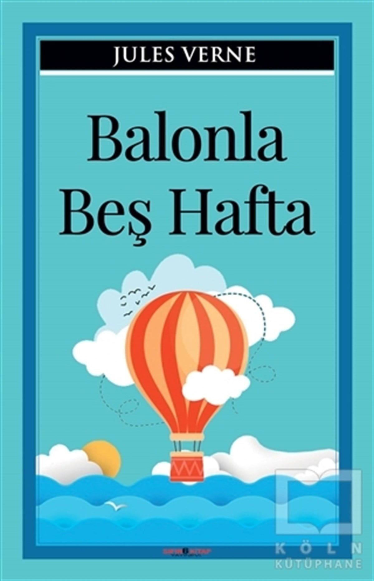 Jules VerneÇocuk RomanlarıBalonla Beş Hafta