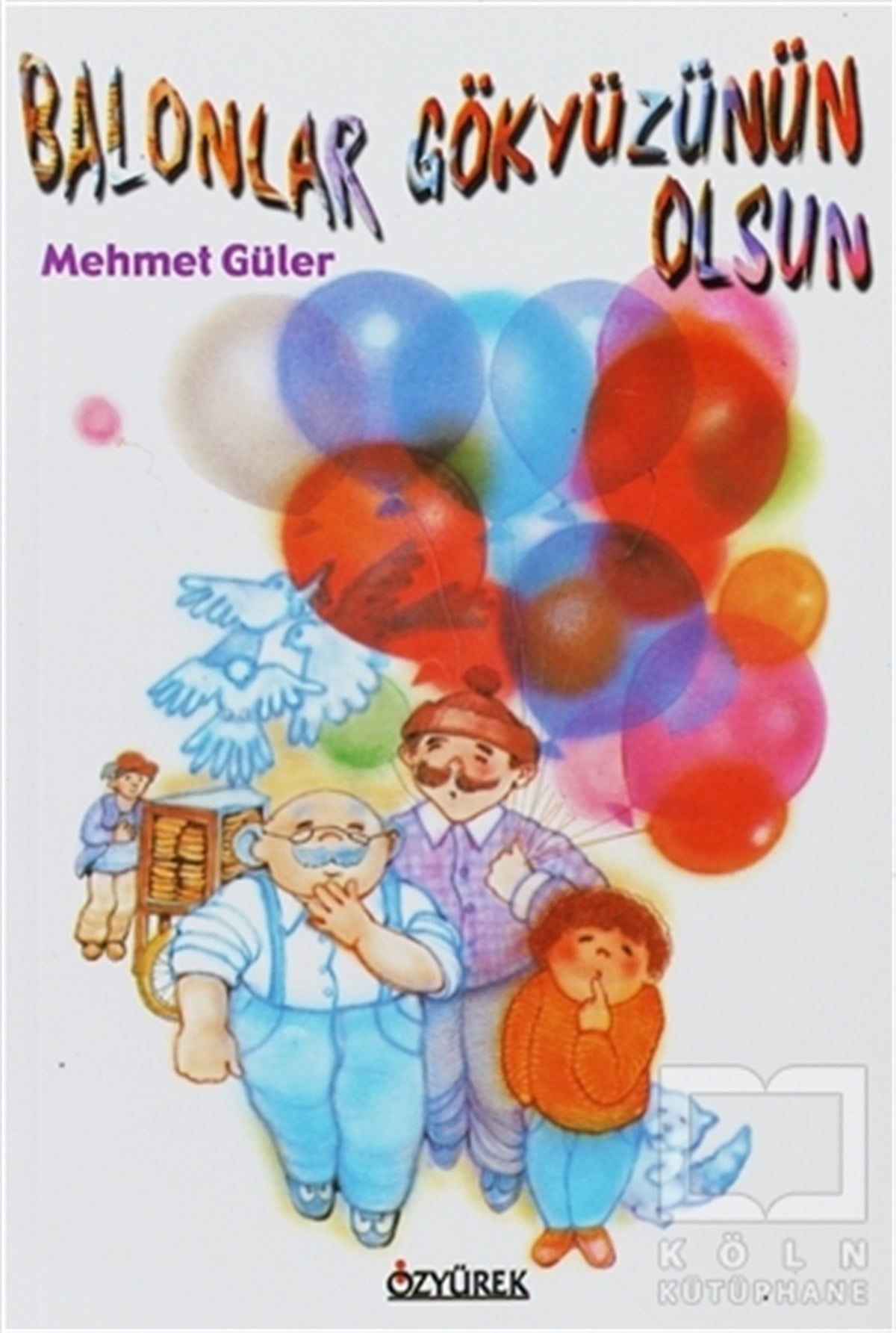 Mehmet GülerHikayelerBalonlar Gökyüzünün Olsun