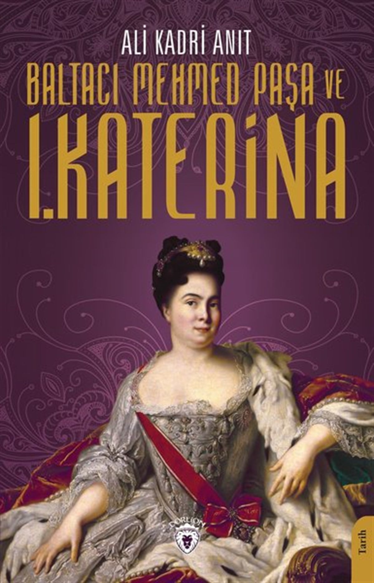 Ali Kadri AnıtDünya TarihiBaltacı Mehmed Paşa ve 1. Katerina