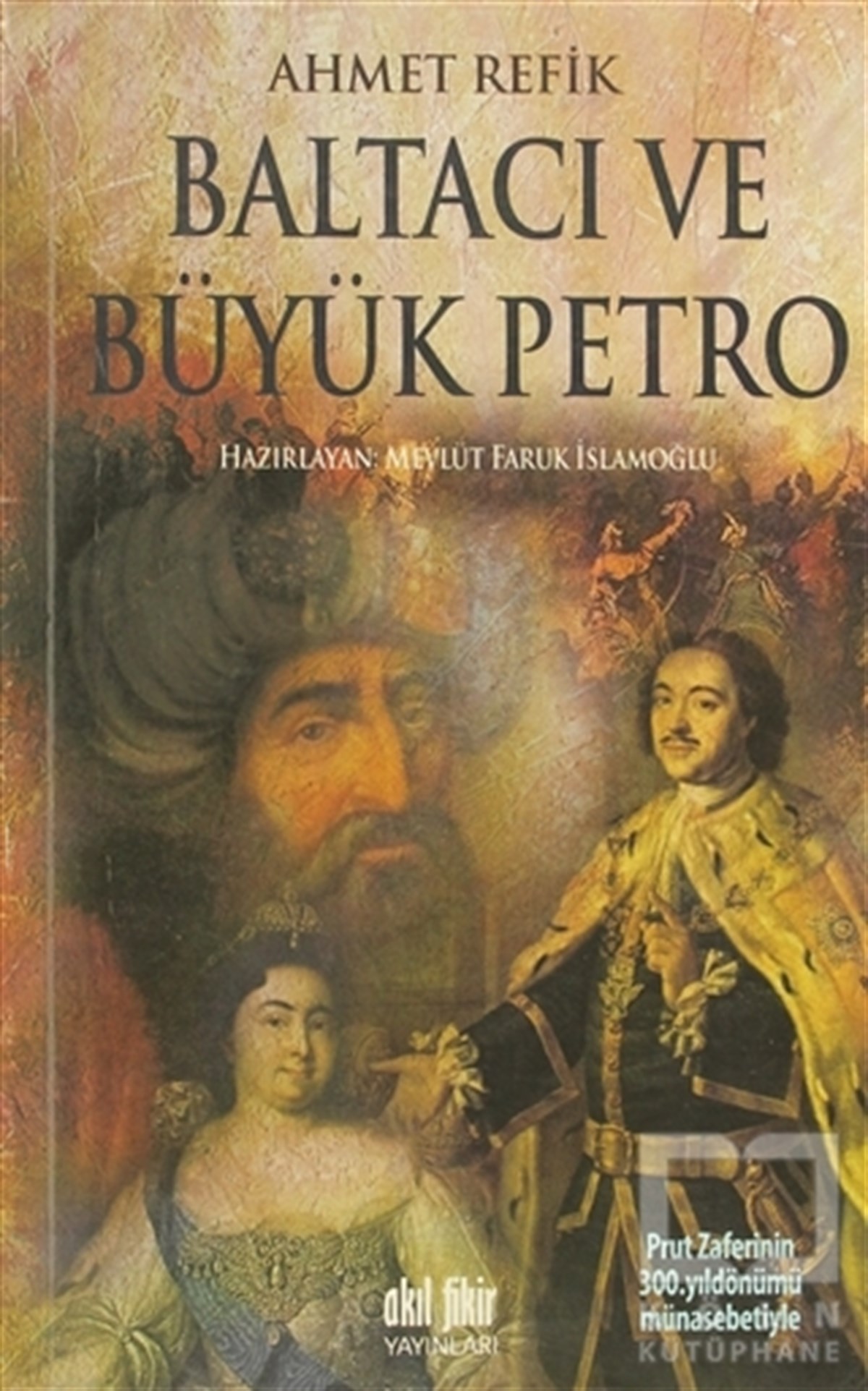 Ahmet RefikOsmanlı TarihiBaltacı ve Büyük Petro